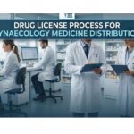 Drug License Process for Gynaecology Medicine Distribution